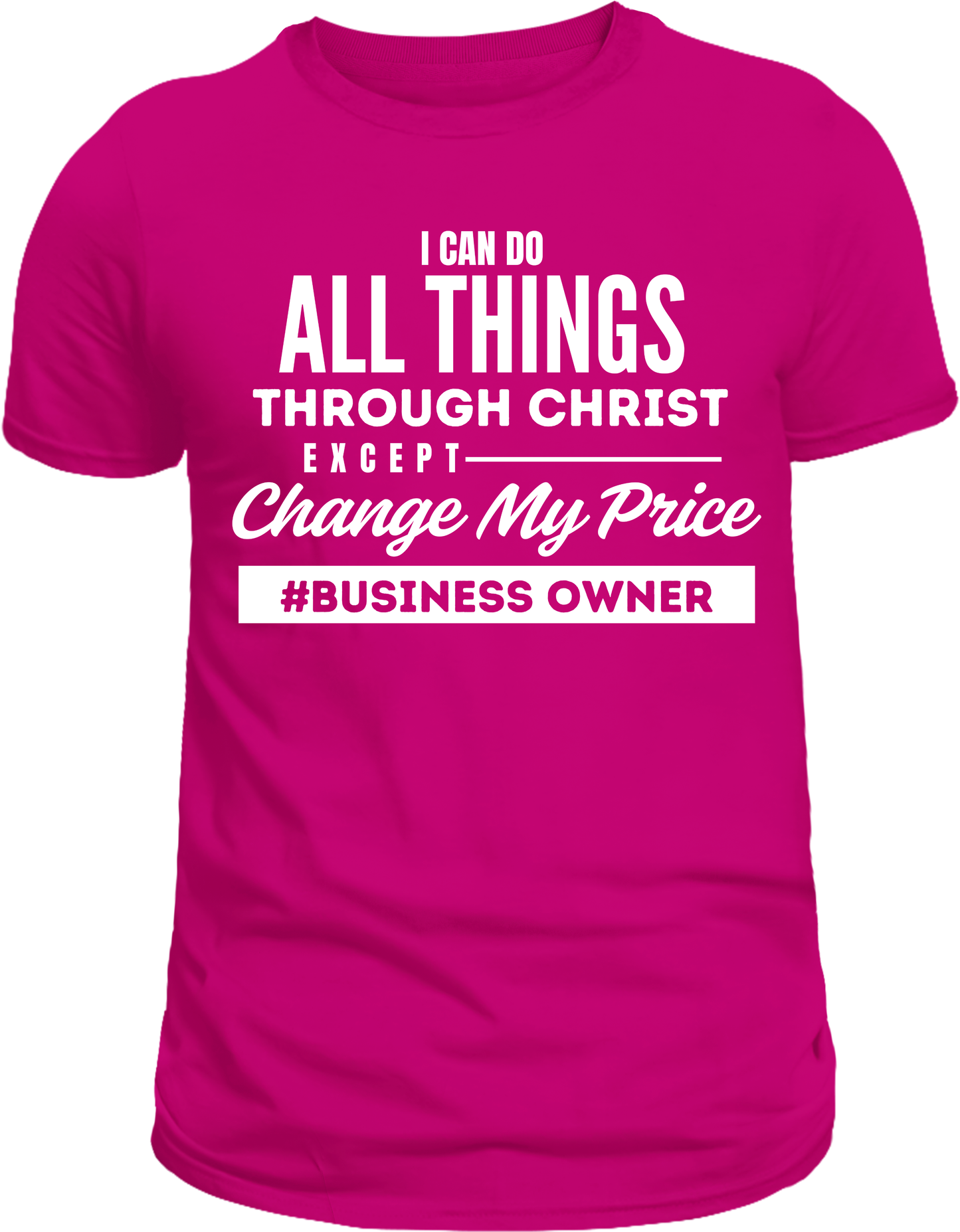 I CAN DO ALL THINGS / BUSINESS EDITION